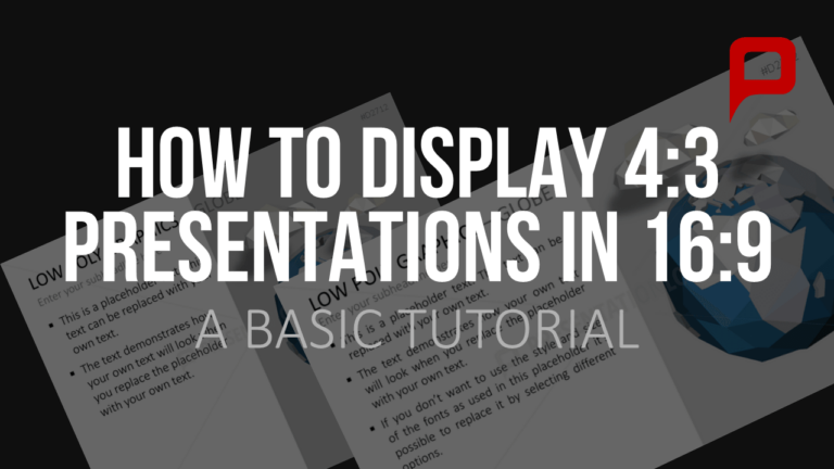 Tutorial: How to display 4:3 PowerPoint Presentations in 16:9